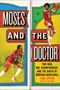 Luke Epplin: Moses and the Doctor, Buch