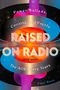 Paul Rees: Raised on Radio, Buch