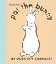Dorothy Kunhardt: Pat the Bunny Deluxe Edition (Pat the Bunny), Buch