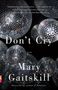 Mary Gaitskill: Don't Cry, Buch