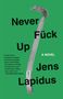 Jens Lapidus: Never Fuck Up, Buch