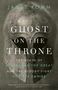 James Romm: Ghost on the Throne, Buch