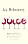 Jay Mcinerney: The Juice, Buch