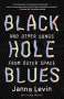 Janna Levin: Black Hole Blues (and Other Songs from Outer Space), Buch