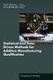 National Academies of Sciences Engineering and Medicine: Statistical and Data-Driven Methods for Additive Manufacturing Qualification, Buch