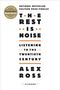 Alex Ross: The Rest Is Noise: Listening to the Twentieth Century, Buch