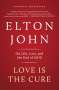 Elton John: Love Is the Cure: On Life, Loss, and the End of AIDS, Buch