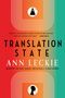 Ann Leckie: Translation State, Buch