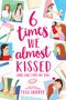 Tess Sharpe: 6 Times We Almost Kissed (and One Time We Did), Buch