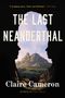 Claire Cameron: Last Neanderthal, Buch