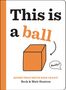 Beck Stanton: This Is a Ball, Buch