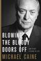 Michael Caine: Blowing the Bloody Doors Off, Buch