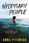 Anna Pitoniak: Necessary People, Buch