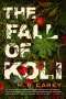 M R Carey: The Fall of Koli, Buch