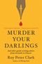 Roy Peter Clark: Murder Your Darlings, Buch