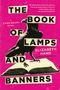 Elizabeth Hand: The Book of Lamps and Banners, Buch
