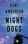 Kent Anderson: Night Dogs, Buch