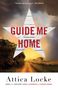 Attica Locke: Guide Me Home, Buch