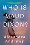 Alexandra Andrews: Who Is Maud Dixon?, Buch