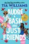 Tia Williams: Audre & Bash Are Just Friends, Buch