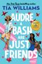 „Tia Williams: AUDRE & BASH ARE JUST FRIENDS“. Illustration mit zwei Personen, Herzmotiven und jungem stilvollem Stil.