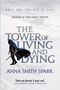 Anna Smith Spark: The Tower of Living and Dying, Buch