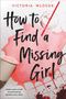 Victoria Wlosok: How to Find a Missing Girl, Buch