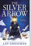 Lev Grossman: The Silver Arrow, Buch