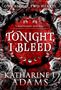 Katharine J Adams: Tonight, I Bleed, Buch