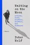 Peter Wolf: Waiting on the Moon, Buch