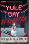 Craig Dilouie: The Yule Day Slaughter, Buch