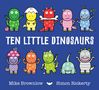 Mike Brownlow: Ten Little Dinosaurs, Buch