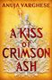 Anuja Varghese: A Kiss of Crimson Ash, Buch
