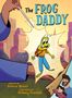 Andrew Weiner: The Frog Daddy (a Graphic Novel), Buch