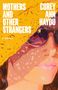 "Mothers And Other Strangers", "Corey Ann Haydu", "A Novel". Illustration eines Gesichts mit Sonnenbrille und Hut., Buch