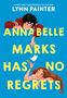 Texte: "ANNABELLE MARKS HAS NO REGRETS", "LYNN PAINTER". Illustration: Junge und Mädchen werfen Papier.