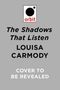 Louisa Carmody: The Shadows That Listen, Buch