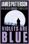 Text: "James Patterson", "An Alex Cross Thriller", "Violets Are Blue". Silhouette vor großem Mond mit Bäumen im Hintergrund., Buch