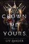 „Crown Me Yours: Heartstring Duet Book 2“ von Liv Zander. Ein Totenschädel mit Krone und Schlange, dunkles Fantasie-Thema., Buch