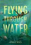 Mamle Wolo: Flying Through Water, Buch