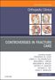 Frederick M Azar: Controversies in Fracture Care, an Issue of Orthopedic Clinics, Buch