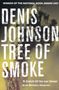 Denis Johnson: Tree of Smoke, Buch