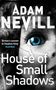 Adam Nevill: House of Small Shadows, Buch