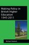 Michael Shattock: Making Policy in British Higher Education: 1945-2011, Buch