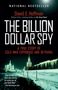 David E Hoffman: The Billion Dollar Spy, Buch