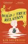 Kim Sherwood: A Wild & True Relation, Buch