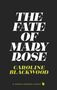 Caroline Blackwood: The Fate of Mary Rose, Buch