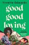Yvvette Edwards: Good Good Loving, Buch