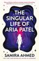 Samira Ahmed: The Singular Life of Aria Patel, Buch