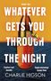 Charlie Higson: Whatever Gets You Through the Night, Buch